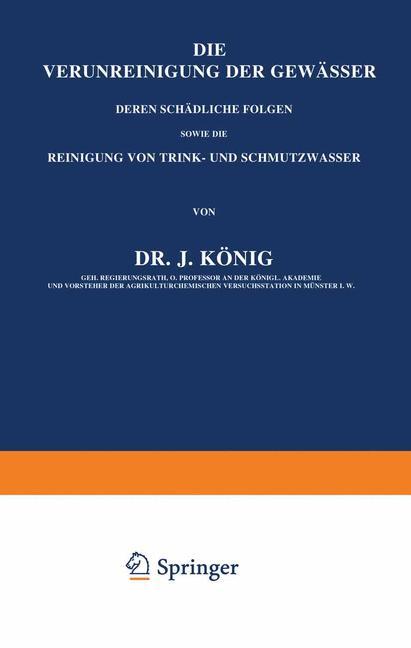 Die Verunreinigung der Gewässer deren Schädliche Folgen, sowie die Reinigung von Trink- und Schmutzwasser