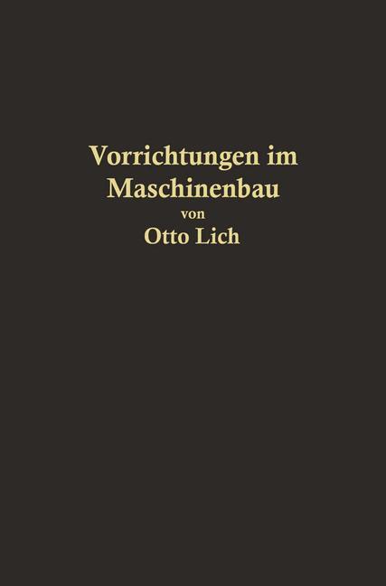 Vorrichtungen im Maschinenbau nebst Anwendungsbeispielen