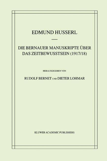 Die Bernauer Manuskripte Über das Zeitbewusstsein (1917/18)