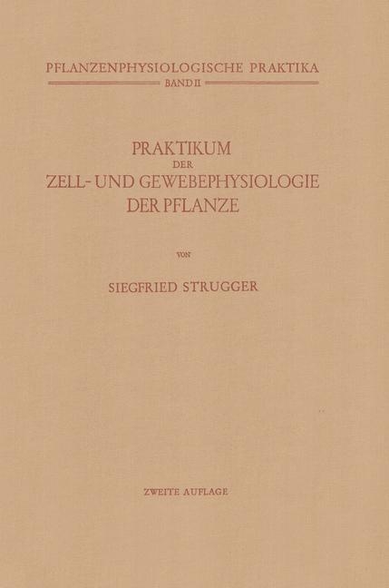 Praktikum der Zell- und Gewebephysiologie der Pflanze