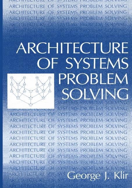 Architecture of Systems Problem Solving