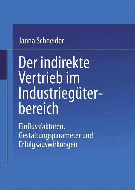 Der indirekte Vertrieb im Industriegüterbereich