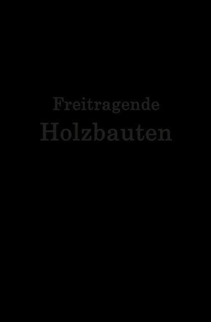 Freitragende Holzbauten