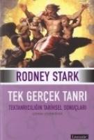 Tek Gercek Tanri; Tektanriciligin Tarihsel Sonuclari