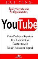 Youtube - Video Paylasimi Sayesinde Para Kazanmak ve Ücretsiz Olarak Reklamini Yapmak