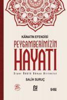 Kainatin Efendisi Peygamberimizin Hayati