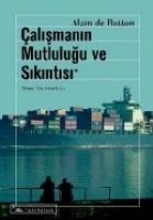 Calismanin Mutlulugu Ve Sikintisi