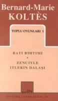 Toplu Oyunlari 1; Bati Rihtimi - Zenciyle Itlerin Dalasi