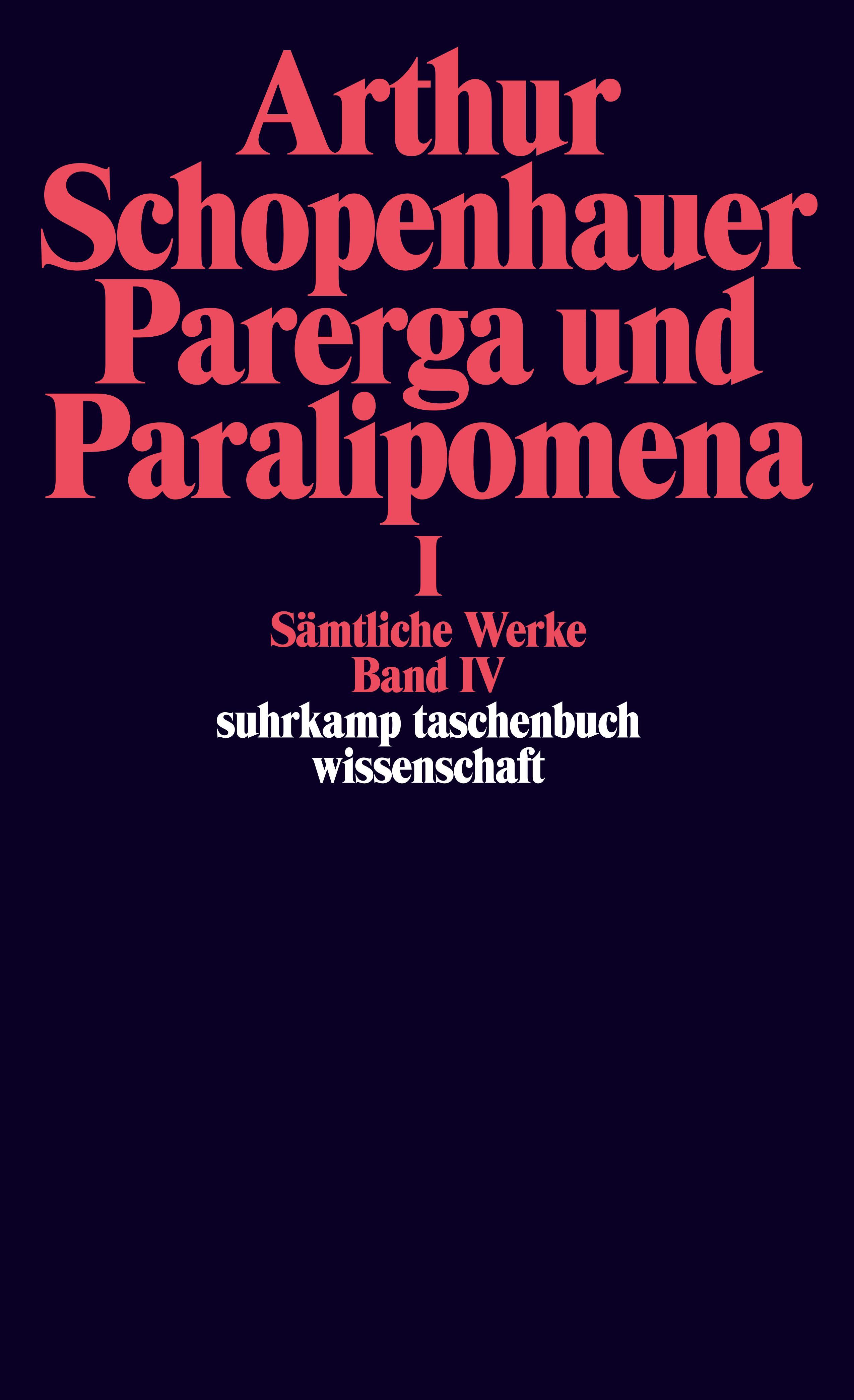 Parerga und Paralipomena I. Kleine philosophische Schriften