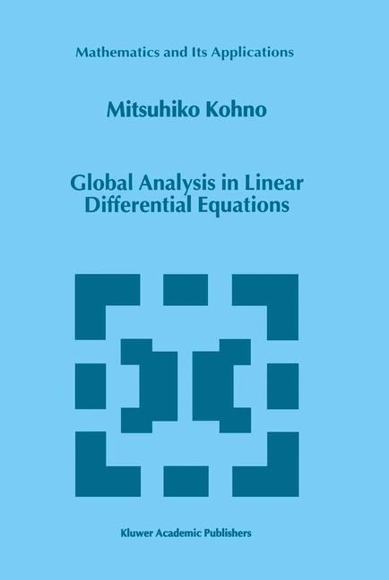 Global Analysis in Linear Differential Equations