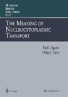 The Meaning of Nucleocytoplasmic Transport