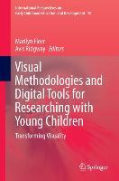 Visual Methodologies and Digital Tools for Researching with Young Children