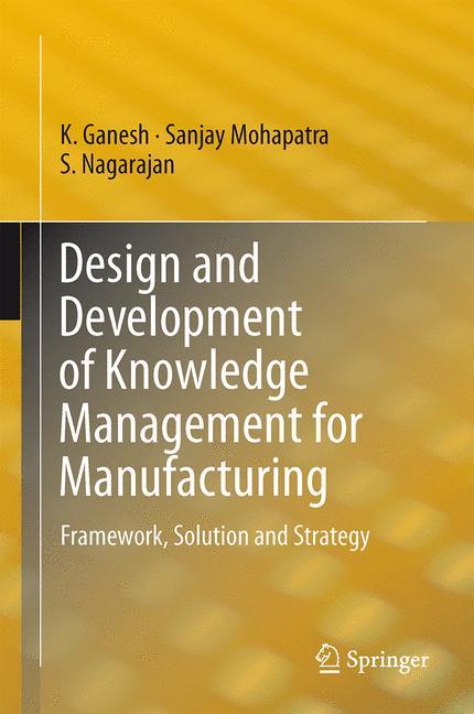 Design and Development of Knowledge Management for Manufacturing