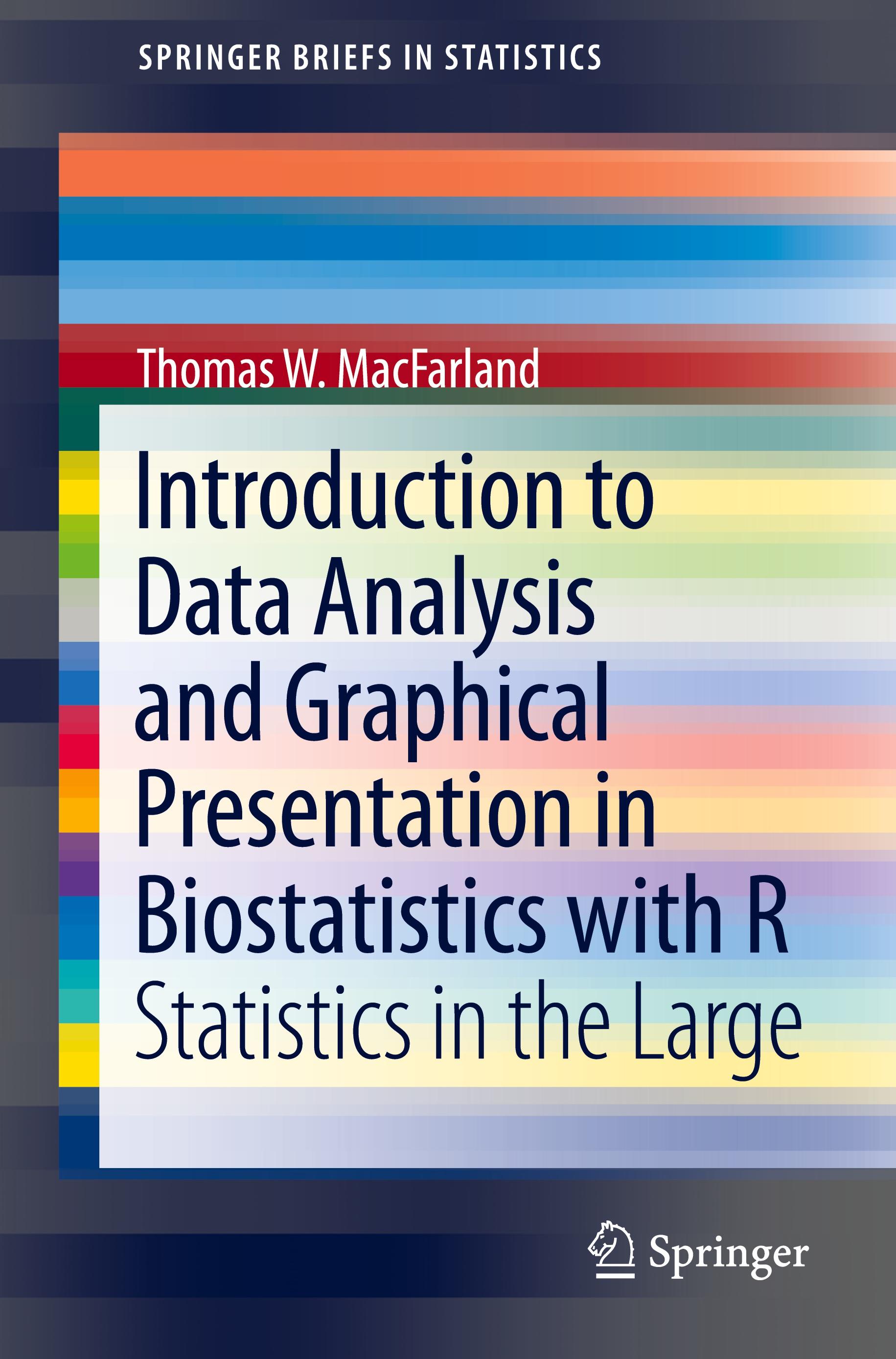 Introduction to Data Analysis and Graphical Presentation in Biostatistics with R