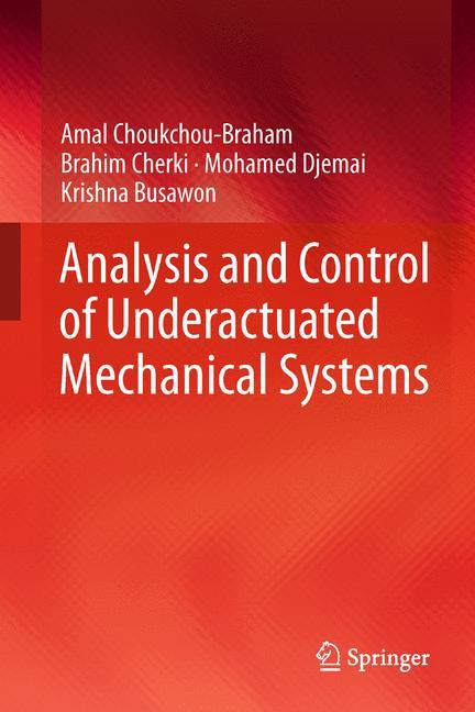 Analysis and Control of Underactuated Mechanical Systems