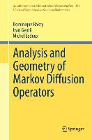 Analysis and Geometry of Markov Diffusion Operators