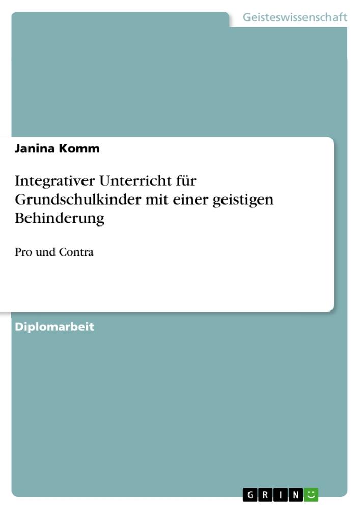 Integrativer Unterricht für Grundschulkinder mit einer geistigen Behinderung