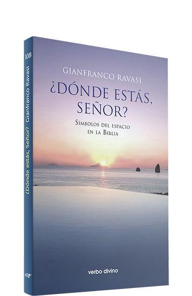 ¿Dónde estás, Señor?: Símbolos del espacio en la biblia