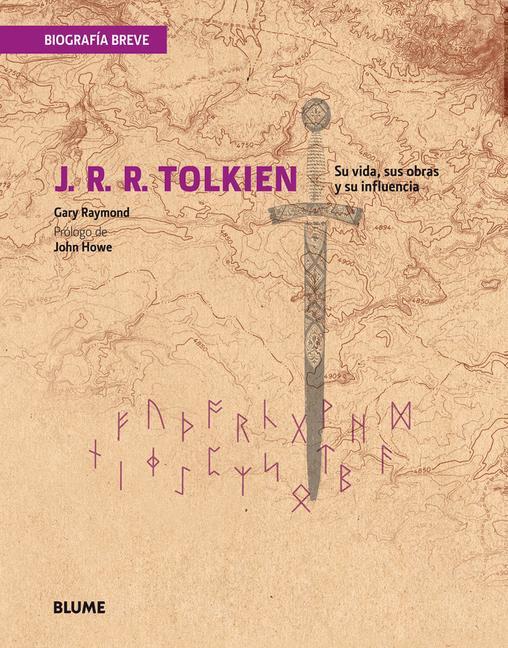 J. R. R. Tolkien: Su Vida, Sus Obras Y Su Influencia