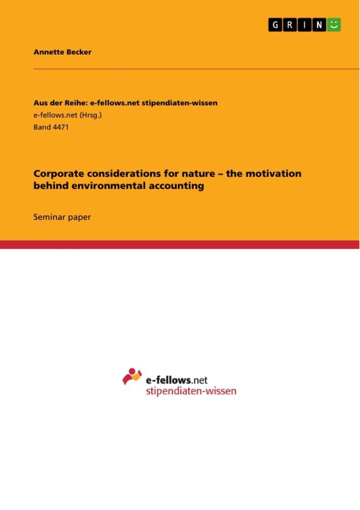 Corporate considerations for nature ¿ the motivation behind environmental accounting