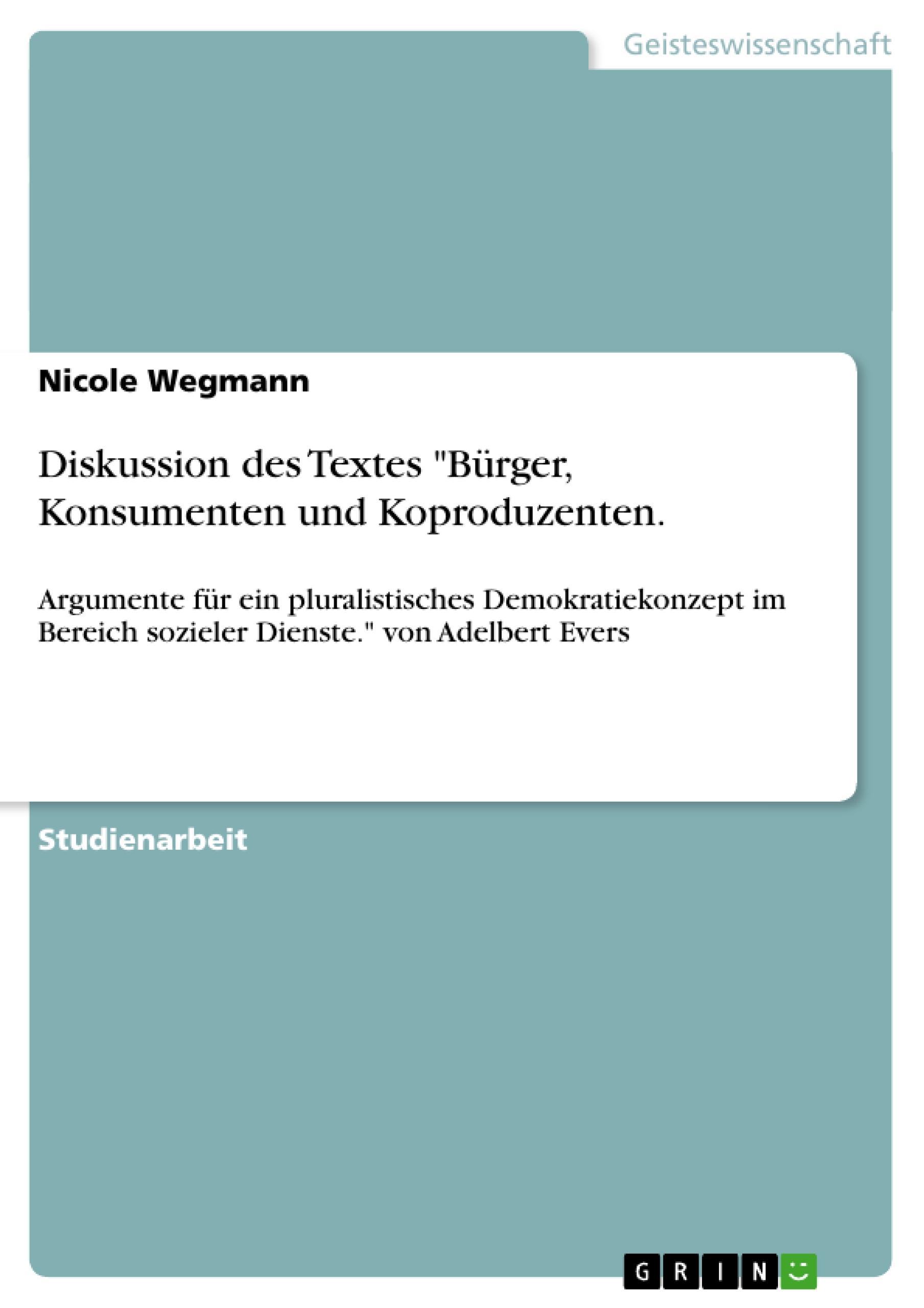 Diskussion des Textes "Bürger, Konsumenten und Koproduzenten.