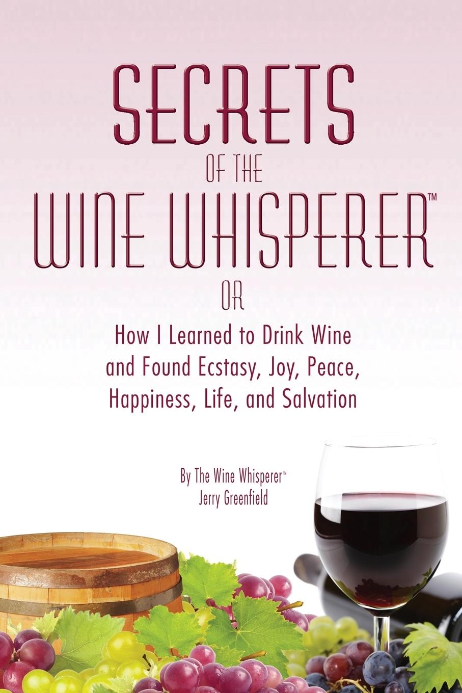 Secrets of the Wine Whisperer