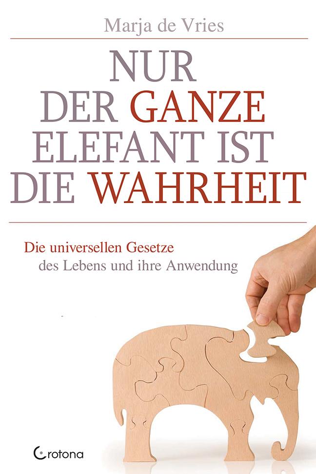 Nur der ganze Elefant ist die Wahrheit