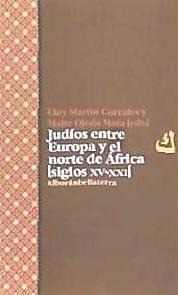 Judíos entre Europa y el norte de África. Siglos XV-XXI