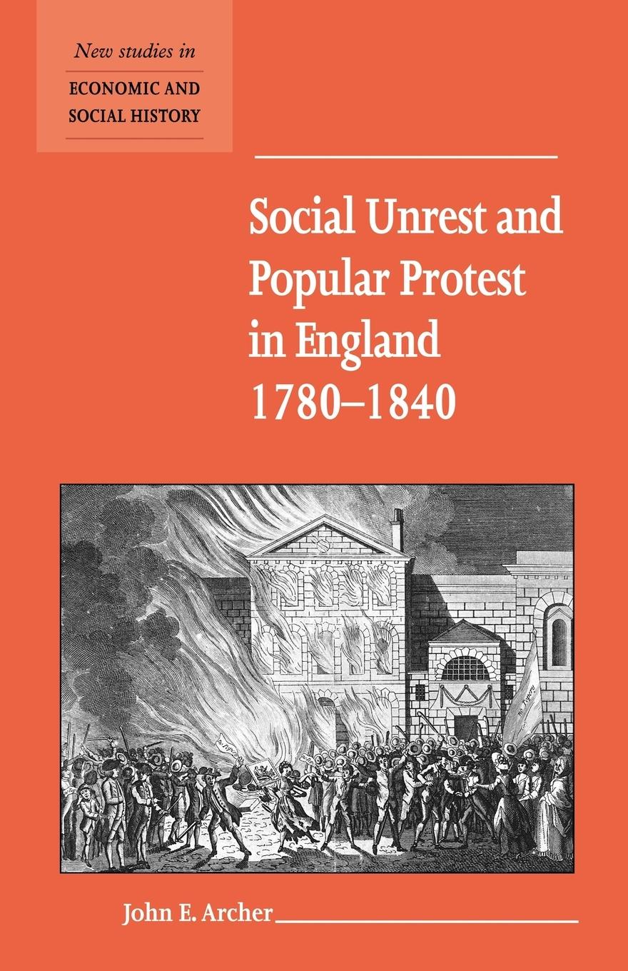 Social Unrest and Popular Protest in England, 1780-1840