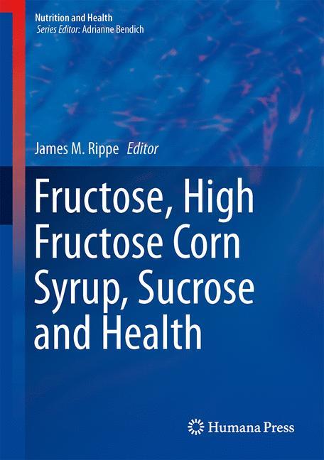 Fructose, High Fructose Corn Syrup, Sucrose and Health