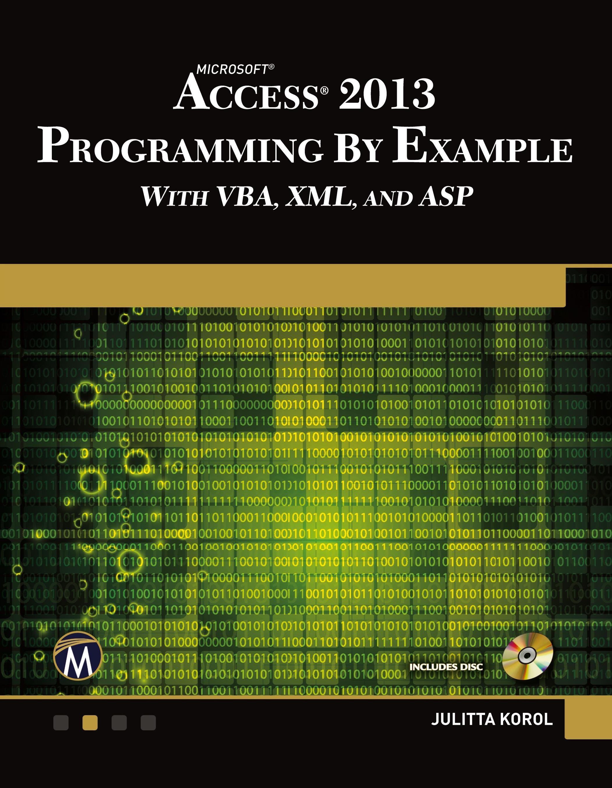 Microsoft Access 2013 Programming by Example with VBA, XML, and ASP