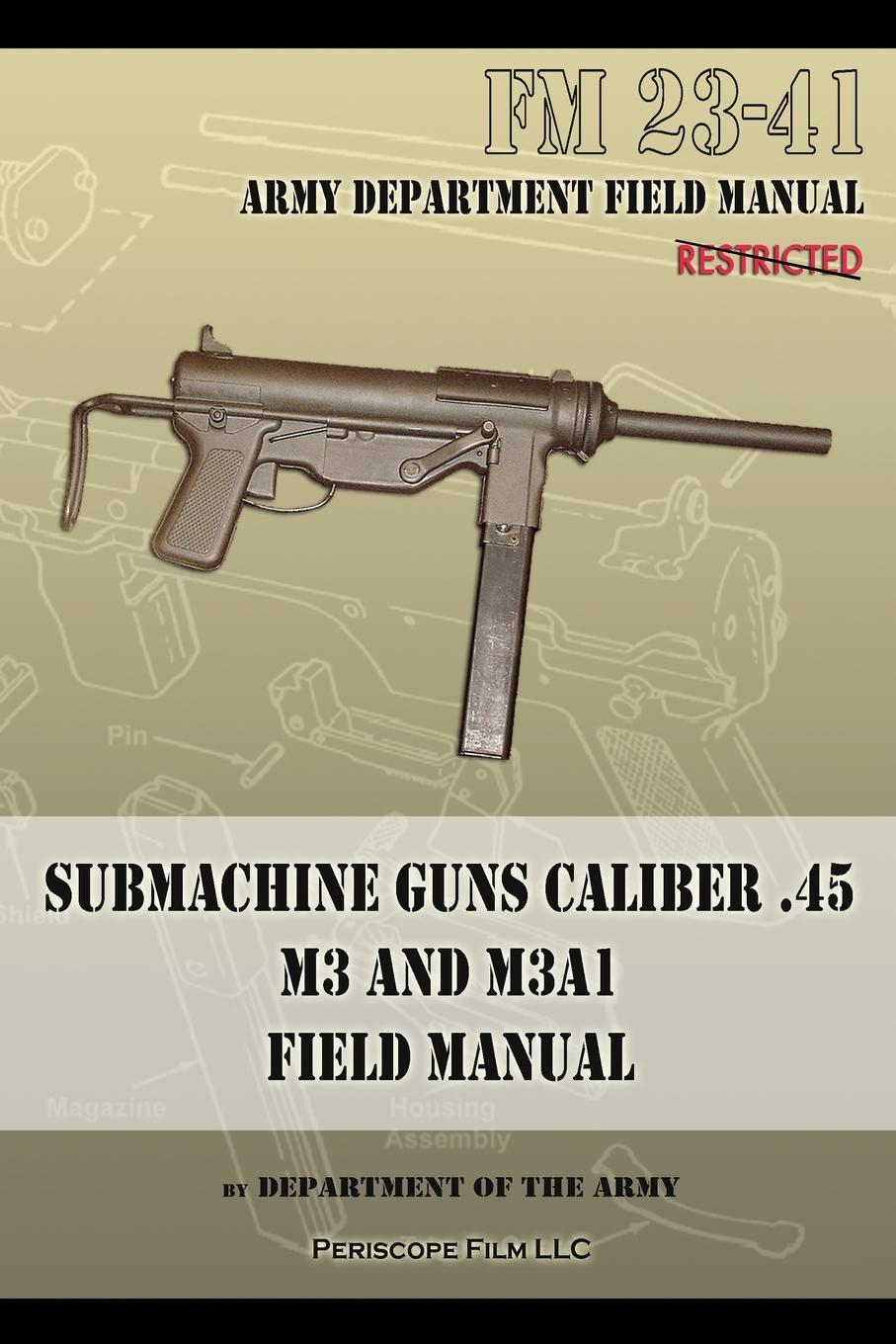 Submachine Guns Caliber .45 M3 and M3A1