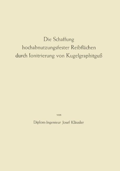 Die Schaffung hochabnutzungsfester Reibflächen durch Ionitrierung von Kugelgraphitguß