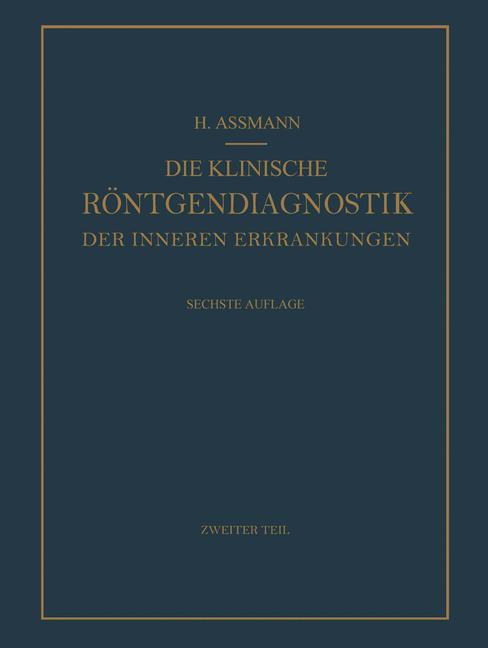 Die Klinische Röntgendiagnostik der Inneren Erkrankungen