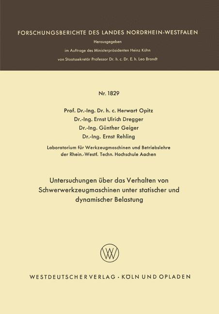 Untersuchungen über das Verhalten von Schwerwerkzeugmaschinen unter statischer und dynamischer Belastung