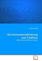 Die Instrumentalisierung von Tradition