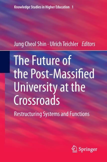 The Future of the Post-Massified University at the Crossroads