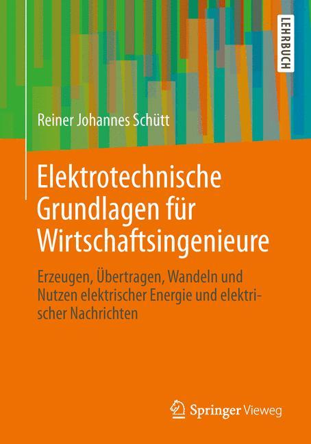 Elektrotechnische Grundlagen für Wirtschaftsingenieure