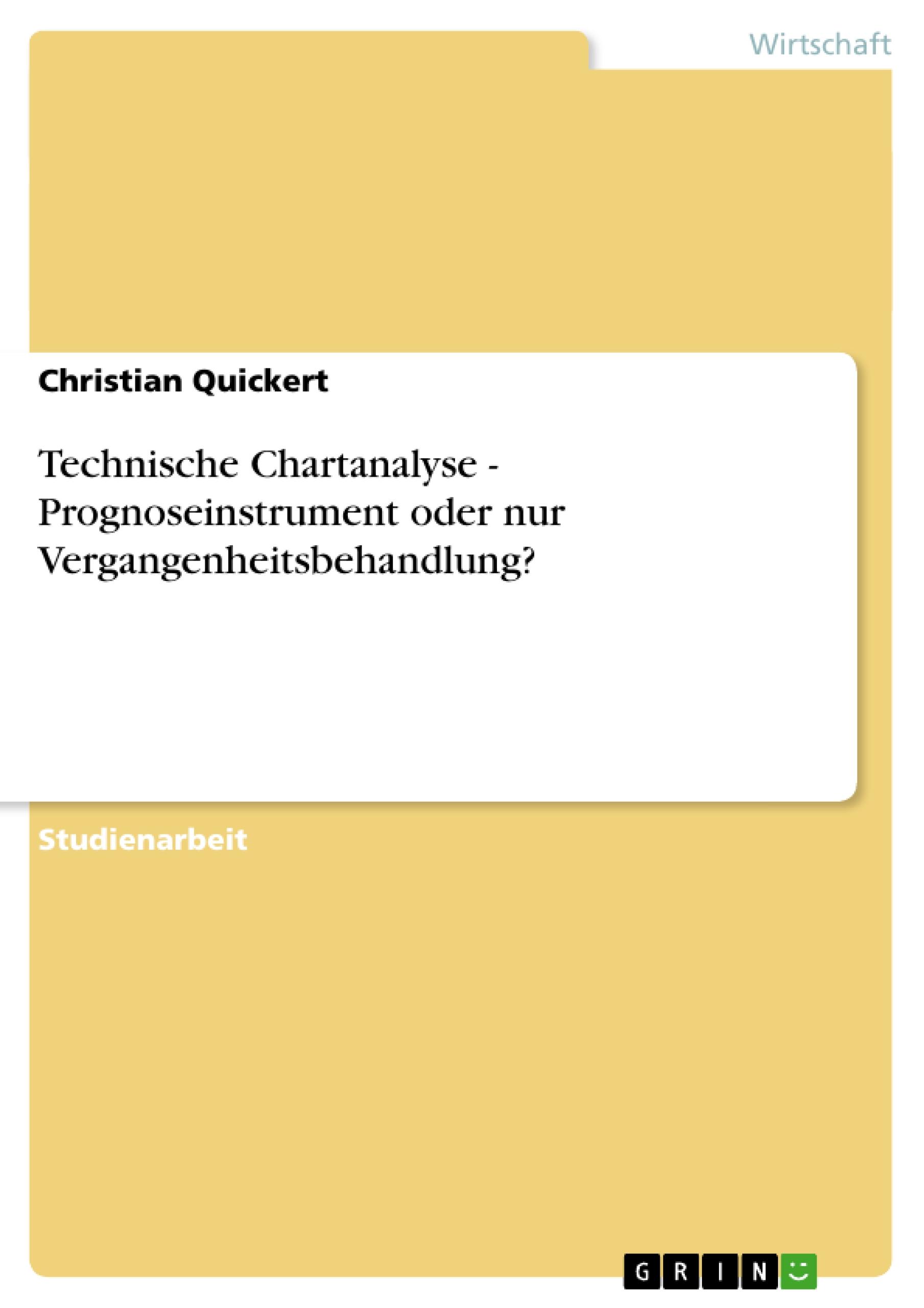 Technische Chartanalyse - Prognoseinstrument oder nur Vergangenheitsbehandlung?