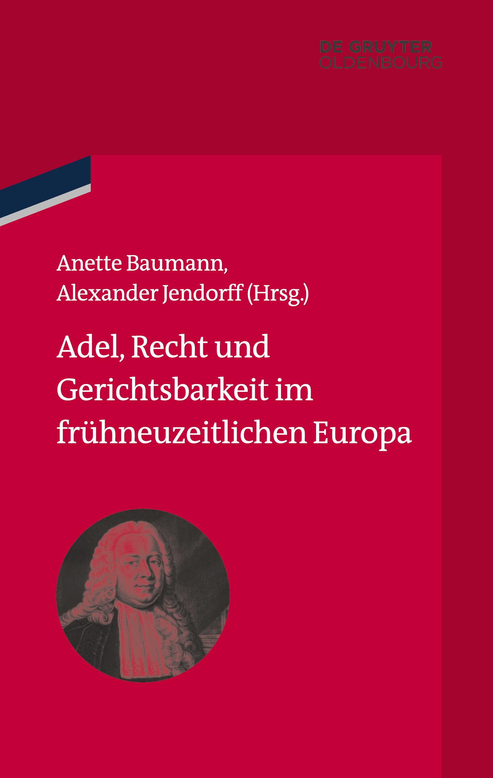 Adel, Recht und Gerichtsbarkeit im frühneuzeitlichen Europa