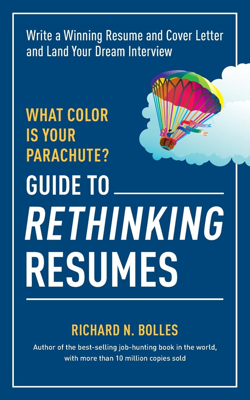 What Color Is Your Parachute? Guide to Rethinking Resumes