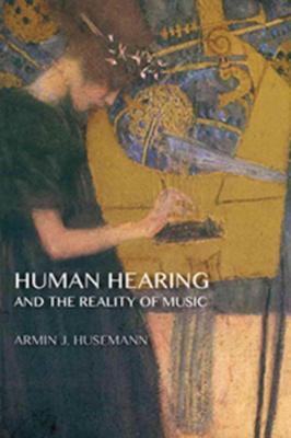 Human Hearing and the Reality of Music