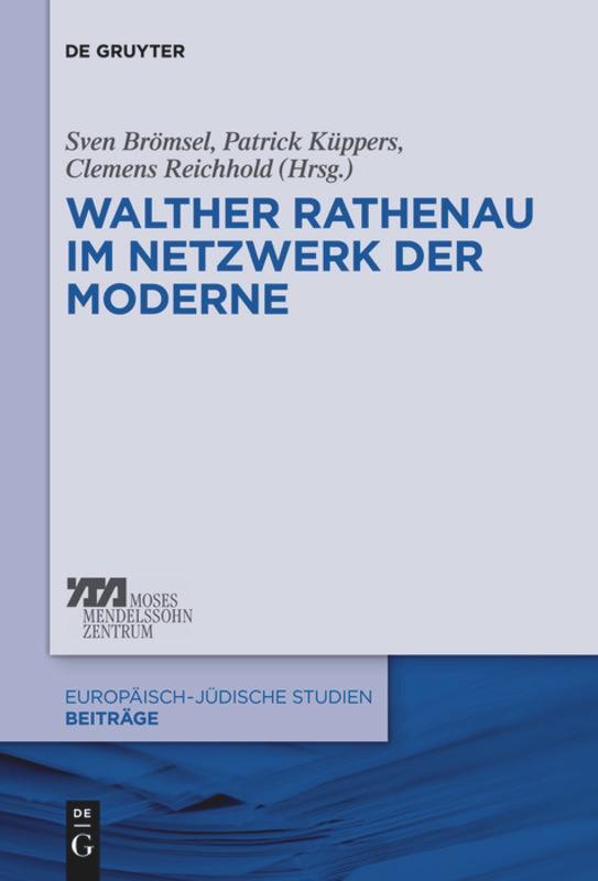 Walther Rathenau im Netzwerk der Moderne