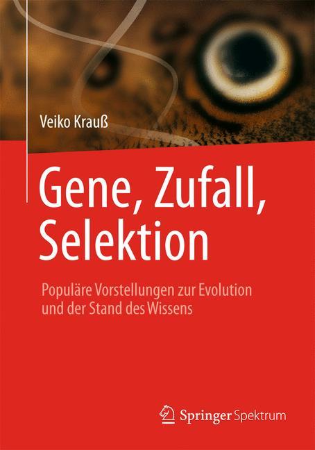 Gene, Zufall, Selektion