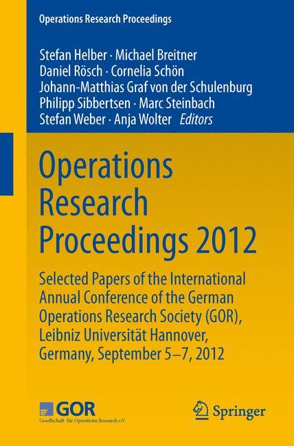 Operations Research Proceedings 2012