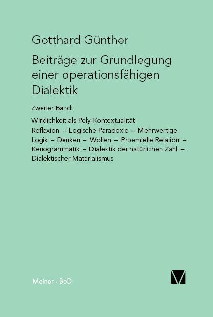 Beiträge zur Grundlegung einer operationsfähigen Dialektik / Wirklichkeit als Poly-Kontexturalität