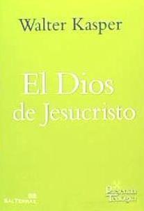 El Dios de Jesucristo : obra completa de Walter Kasper 4