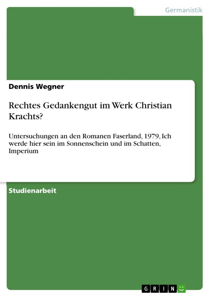 Rechtes Gedankengut im Werk Christian Krachts?