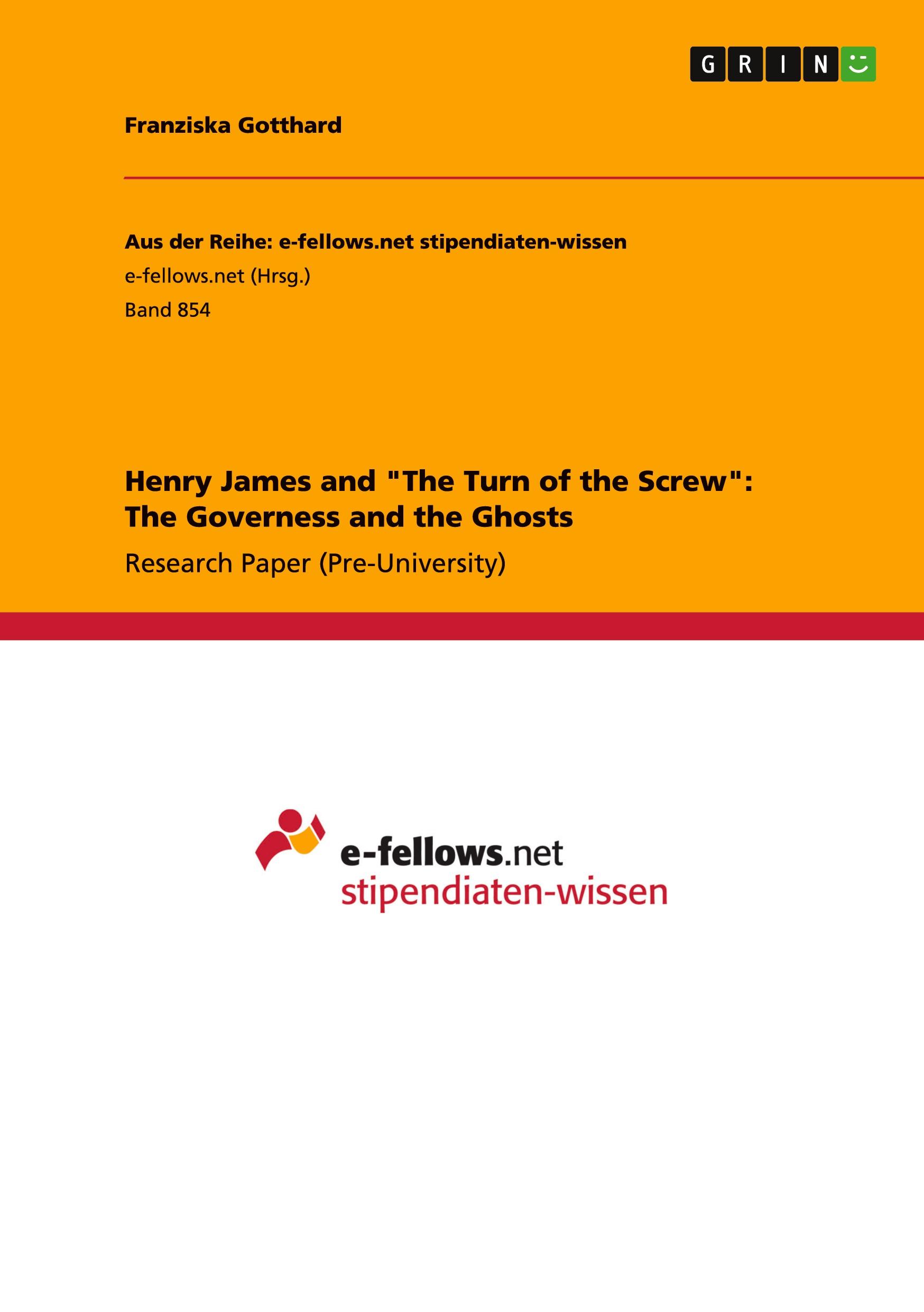 Henry James and "The Turn of the Screw": The Governess and the Ghosts