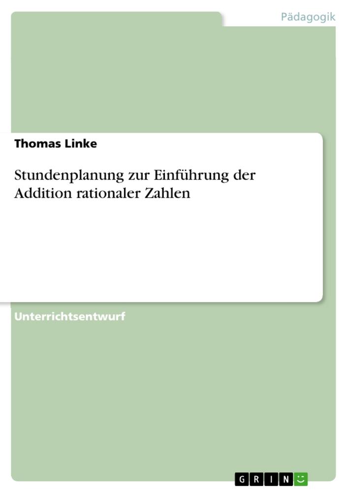 Stundenplanung zur Einführung der Addition rationaler Zahlen